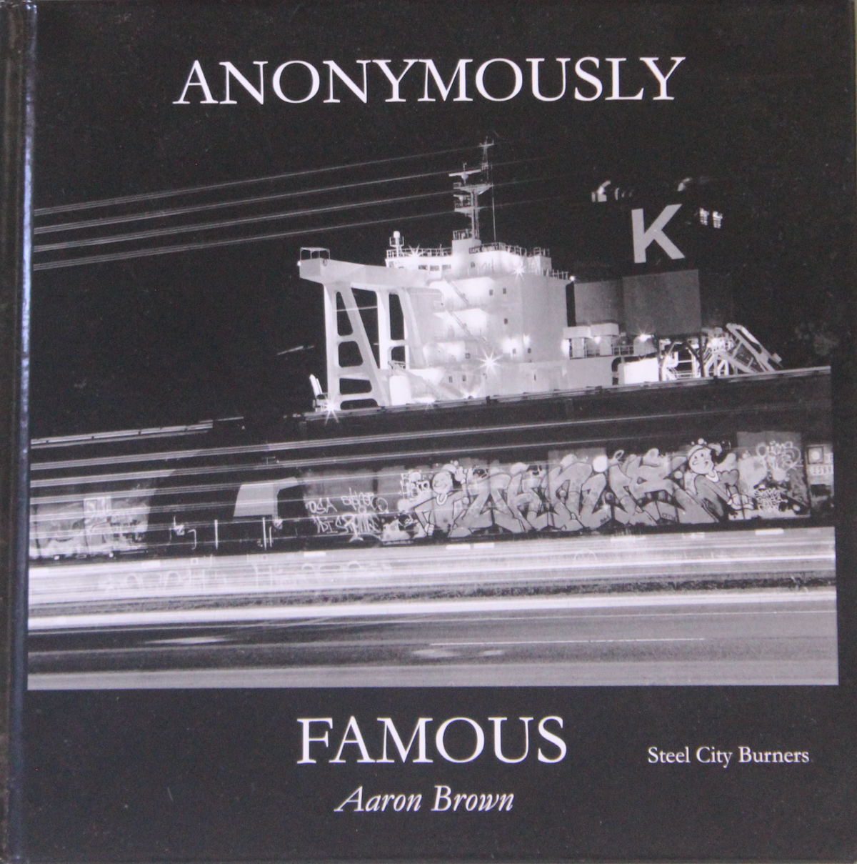 Anonymously Famous - Steel City Burners